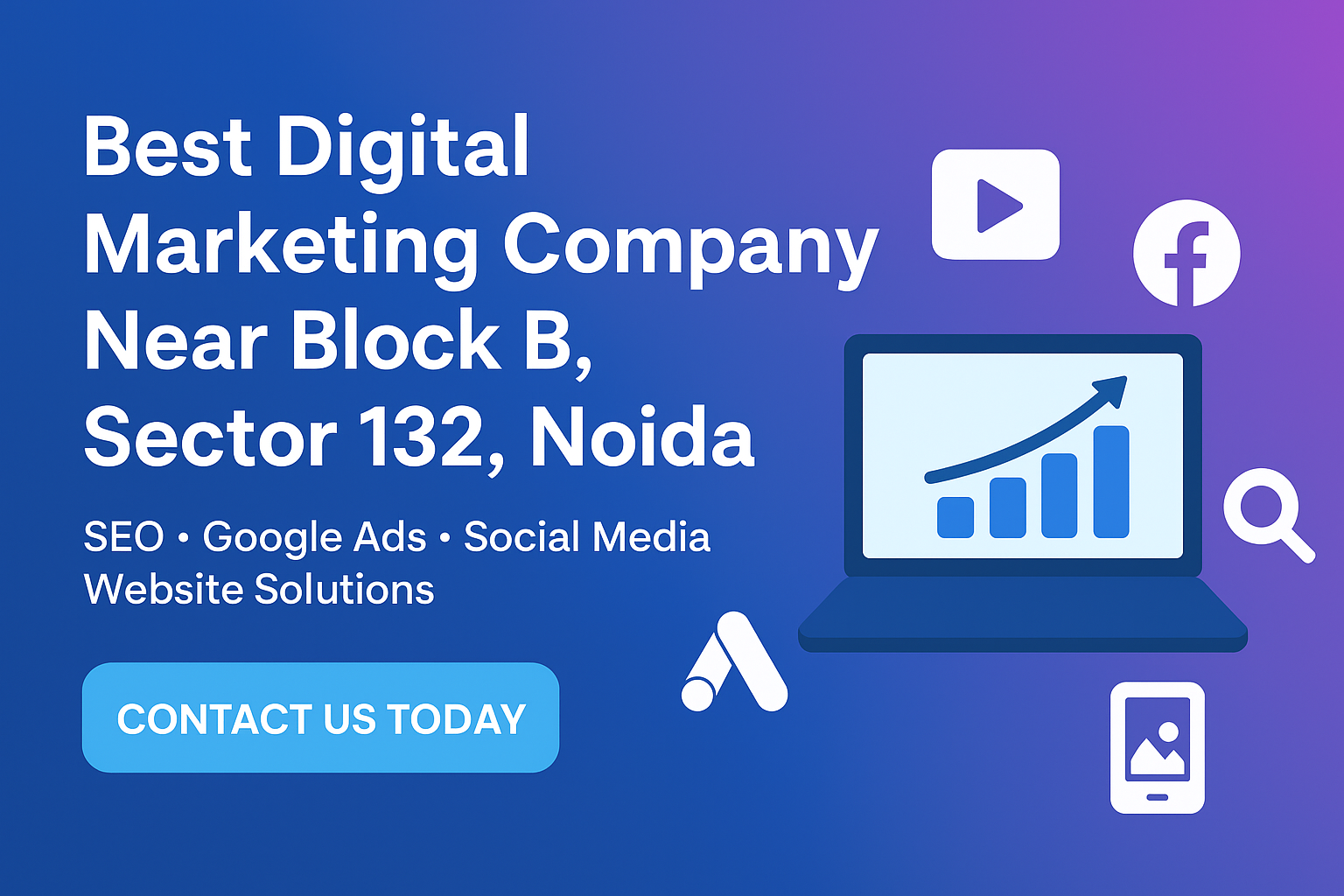 Best Digital Marketing Company Near Block B, Sector 132, Noida | SEO & Ads Experts