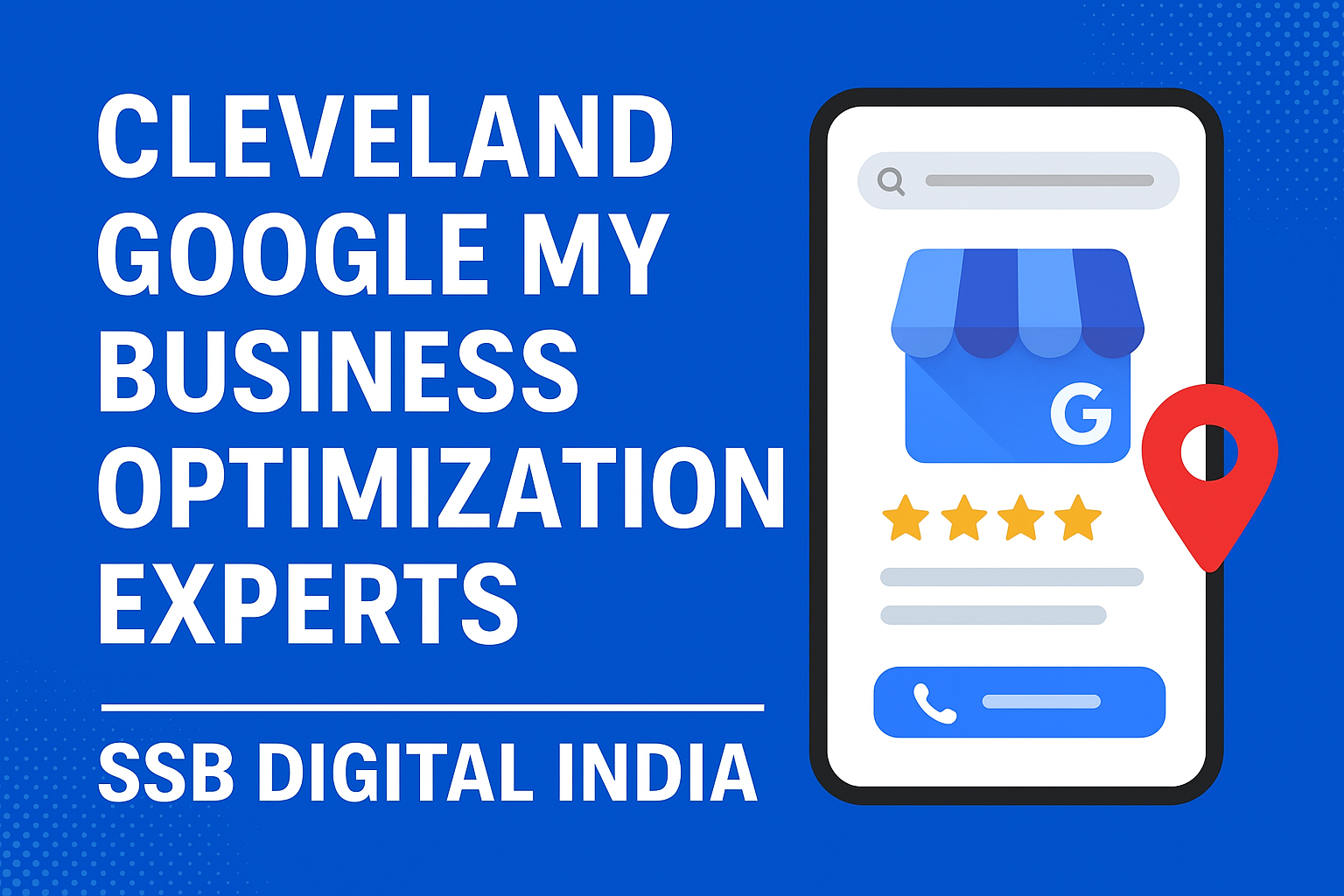 Cleveland Google My Business Optimization Experts – Grow Your Local Visibility with SSB Digital India