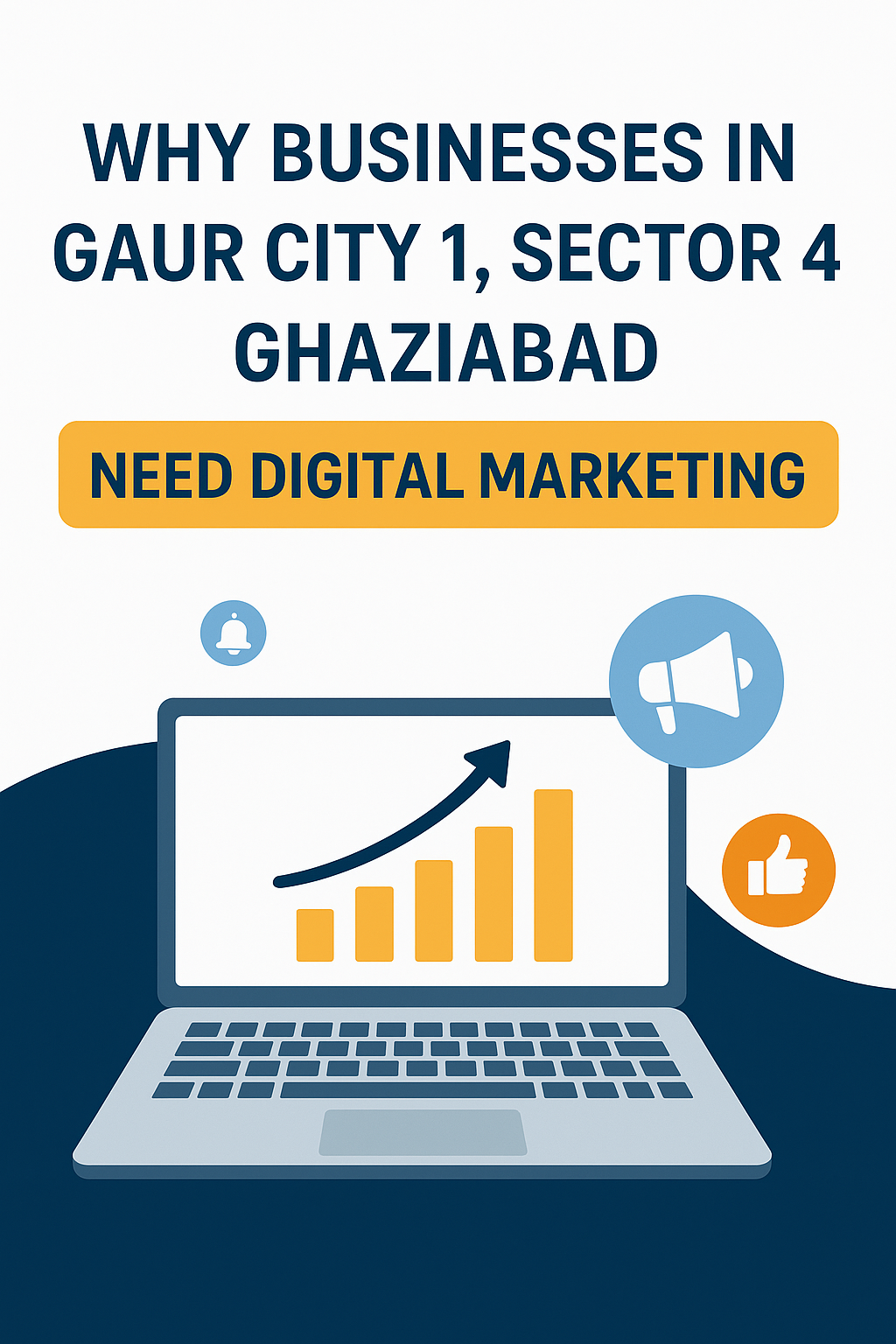 Why Businesses in Gaur City 1 Need Digital Marketing|SSB DIGITAL INDIA